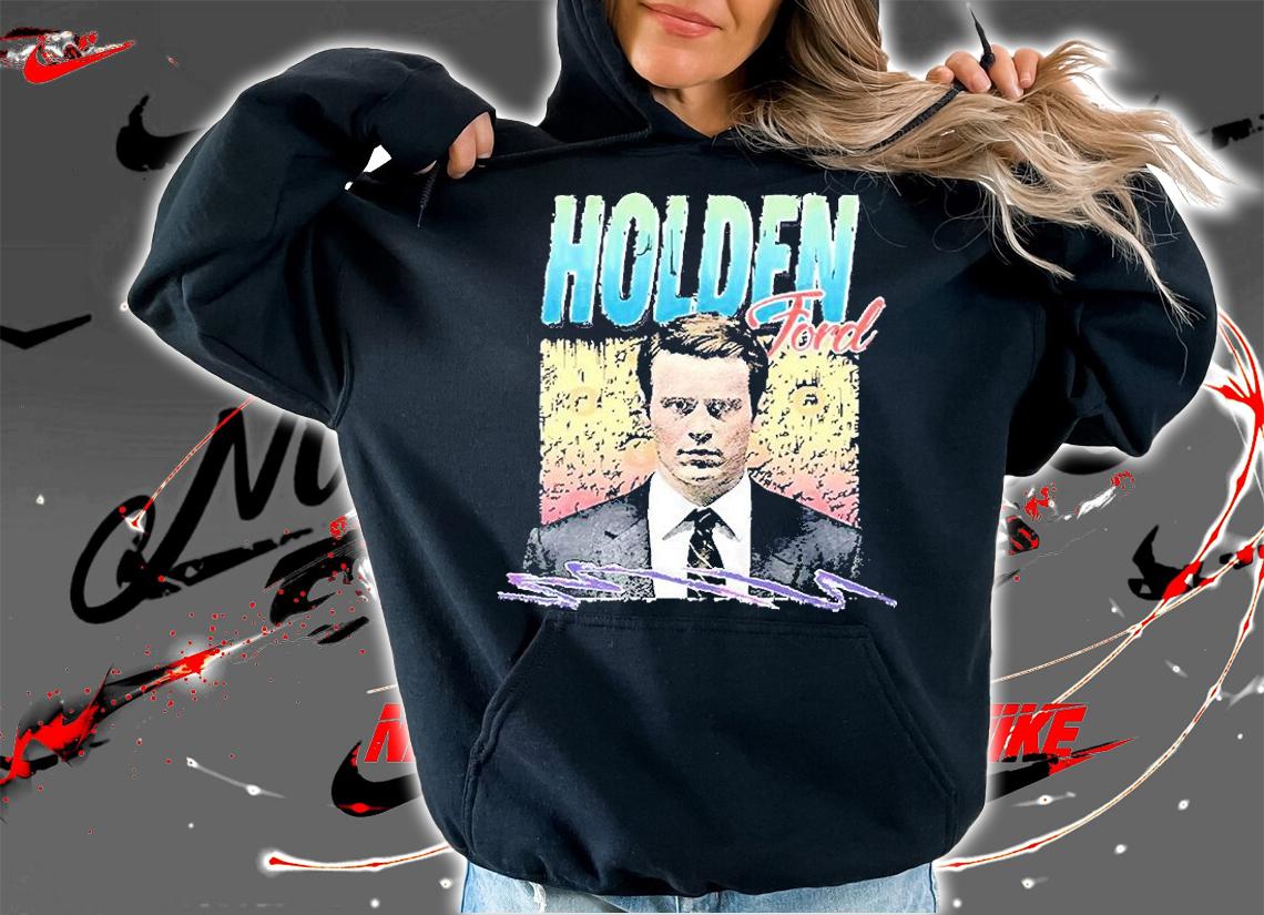 Holden Ford Mindhunter Aesthetic Style Design T-Shirt hoodie