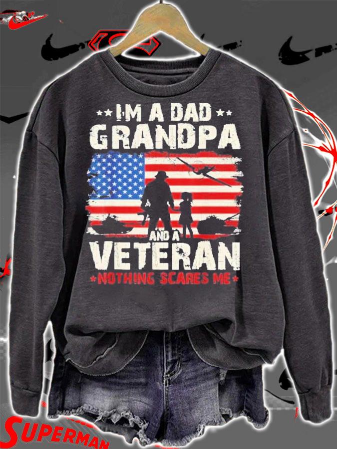 I'm A Dad Grandpa And A Veteran Nothing Scares Me American Flag 2022 Shirt sweatshirt