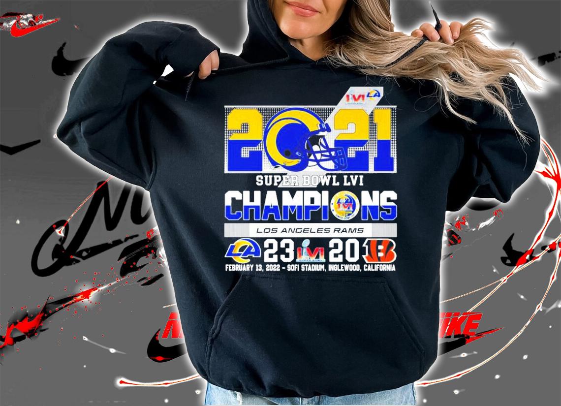 Los Angeles Rams 2021 Super Bowl LVI Los Angeles Rams 23 20 Cincinnati Bengals Shirt hoodie