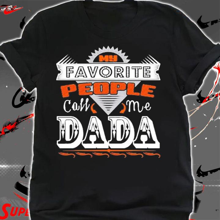 Mens My Favorite People Call Me Dada Best Gift For Dada T-Shirt