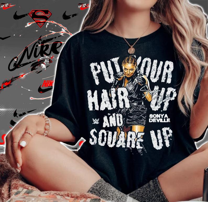 Sonya Deville Hair Up Square Up Women Superstars WWE Shirt woman shirt