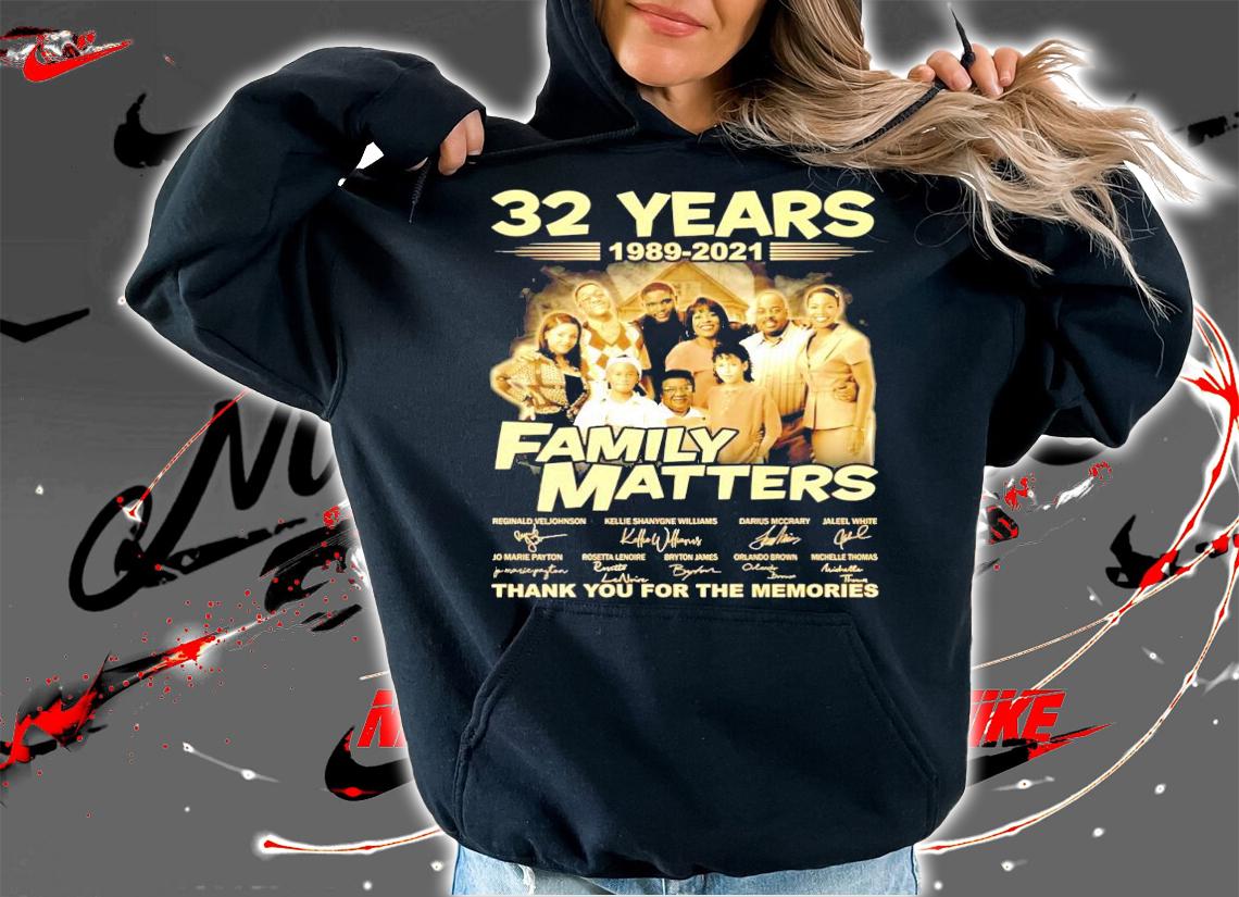 32 years 1989-2021 Family Matters signature thank you for the memories shirt