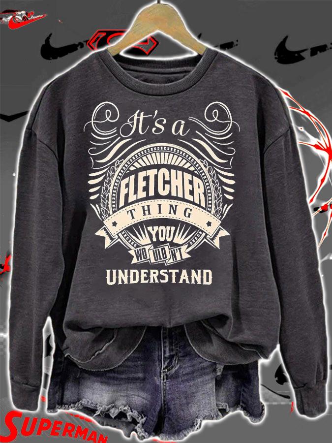 It's A Fletcher Thing You Wouldn't Understand Gift T-shirt