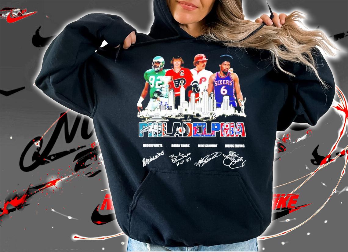 Philadelphia Reggie White Bobby Clark Mike Schmidt Julius Erving signature shirt hoodie