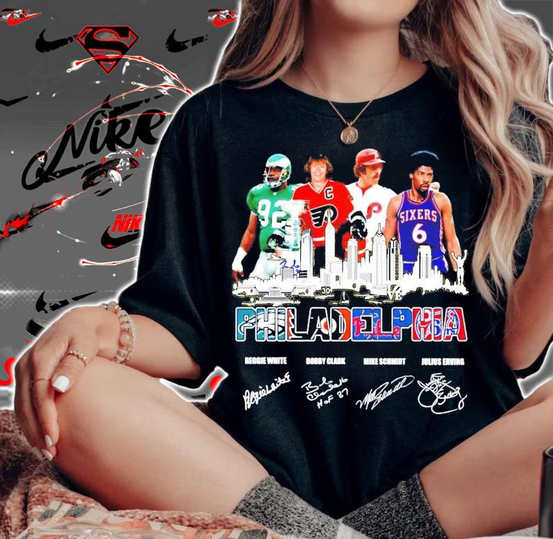Philadelphia Reggie White Bobby Clark Mike Schmidt Julius Erving signature shirt woman shirt