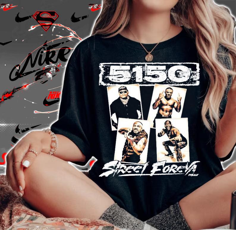 5150 Street Foreva shirt woman shirt