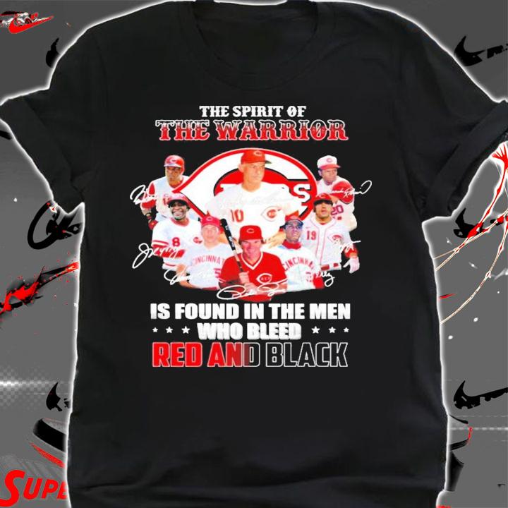 Cincinnati Reds the warrior is found in the men who bleed Red And Black signatures shirt shirt