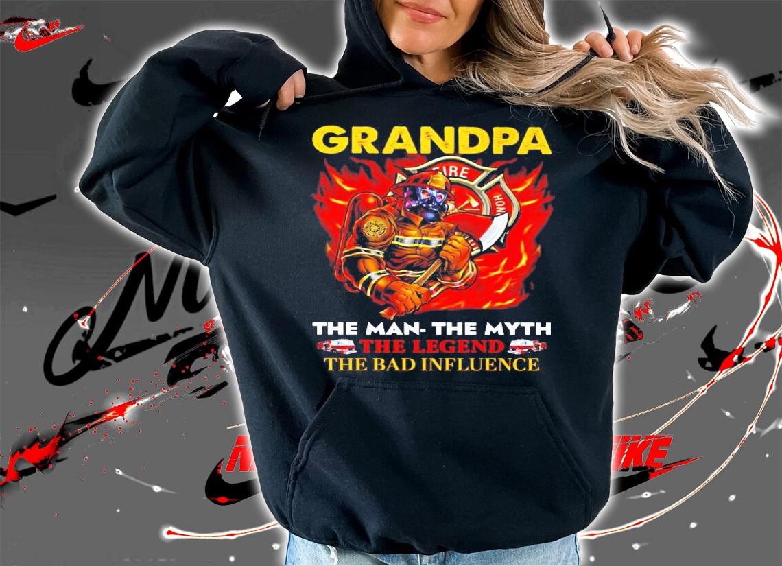 Grandpa the man the myth the legend the bad influence shirt hoodie