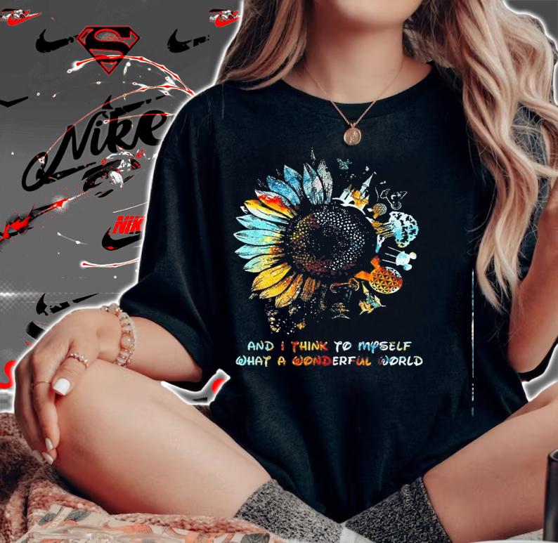 Sunflower Disney And I Think To Myself What A Wonderful World Shirt.Jpg woman shirt