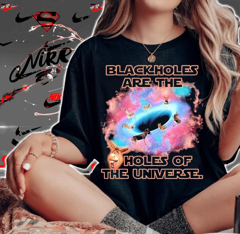 Black Holes are the Holes of the Universe shirt