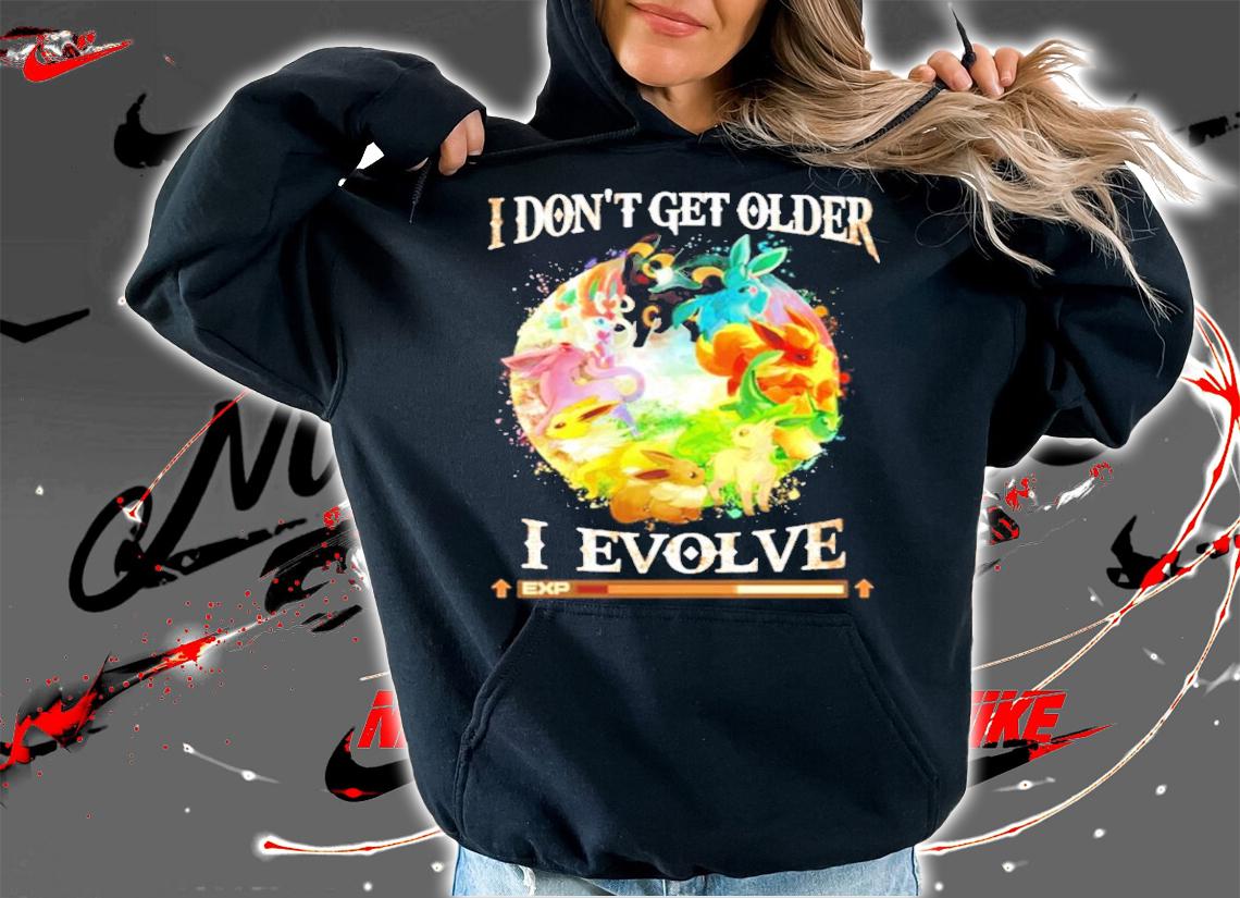 Pokemon Eevee I don't get older I level up t-shirt