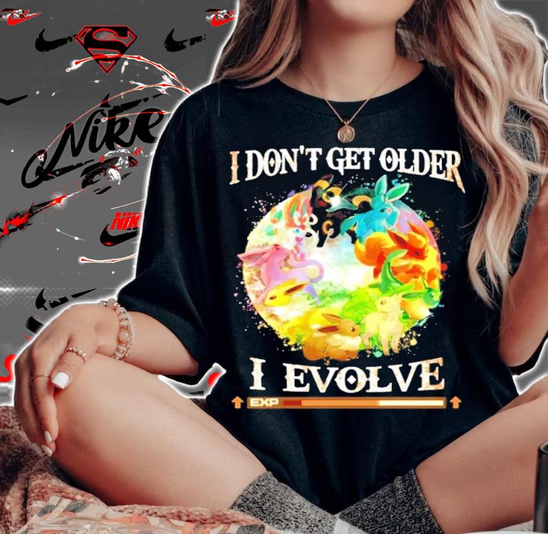 Pokemon Eevee I don't get older I level up t-shirt