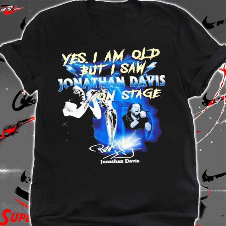 Yes I am old but I saw Jonathan Davis on stage shirt