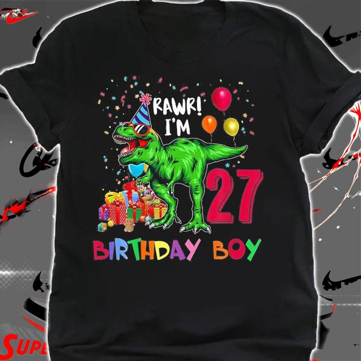 27Th Birthday Boy Dinosaur Rawr T-Rex Happy Birthday 27 T-Shirt