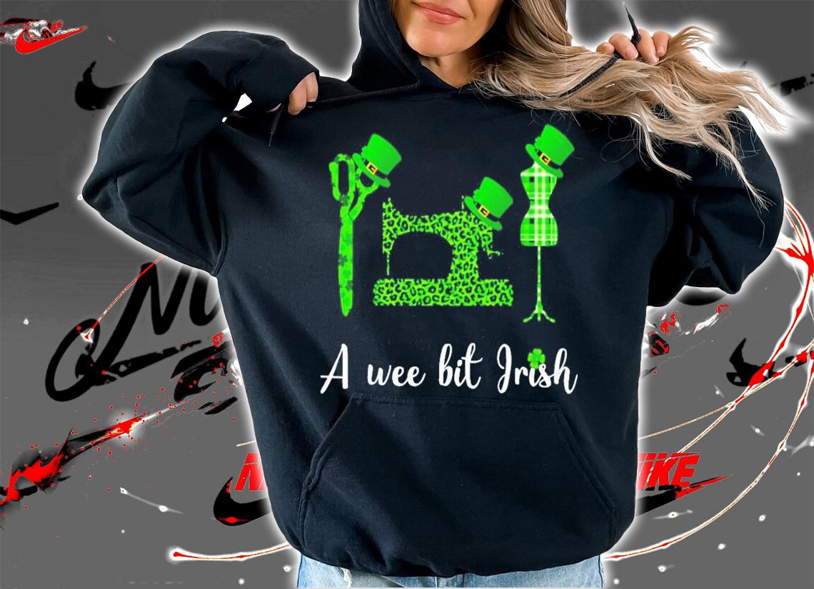 A wee bit Irish St.Patrick's Day shirt hoodie