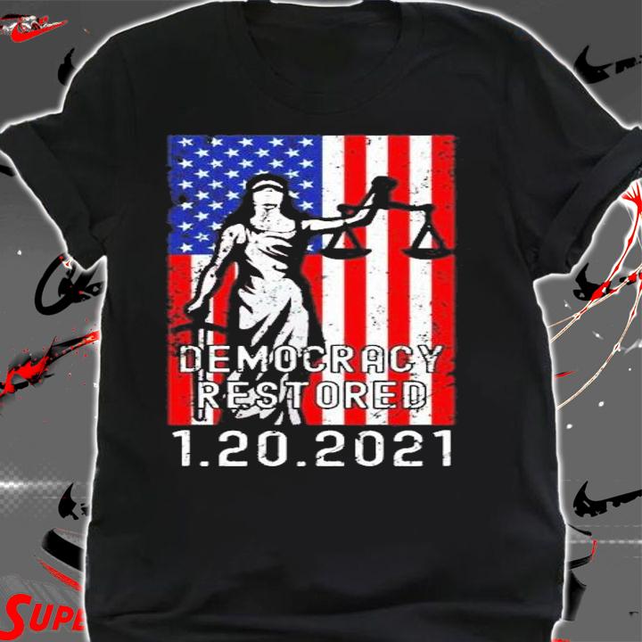 Democracy restored Joe Biden Inauguration 2021 Kamala Harris 1 20 2021 shirt shirt