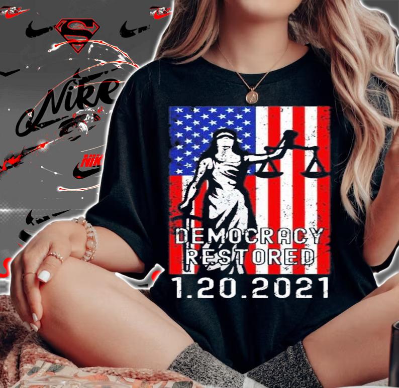 Democracy restored Joe Biden Inauguration 2021 Kamala Harris 1 20 2021 shirt woman shirt