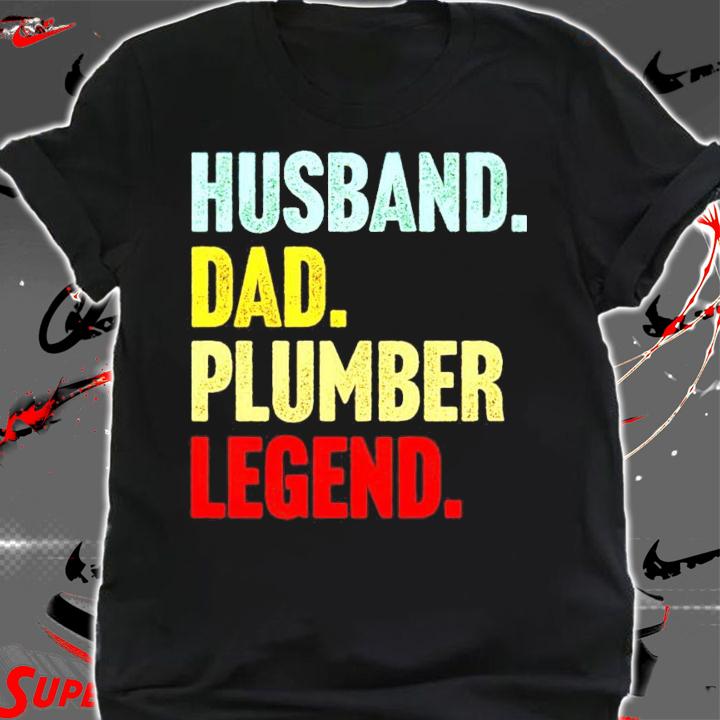Husband dad plumber legend shirt shirt