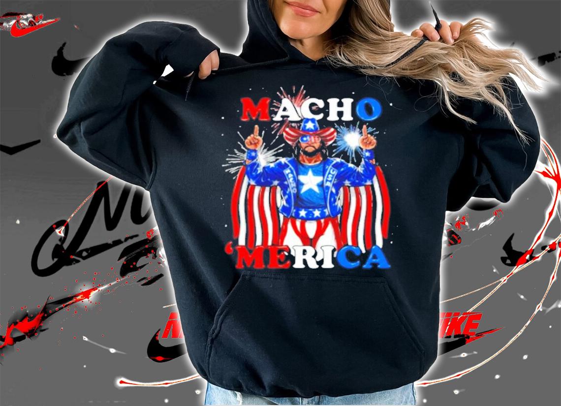 Macho 'Merica shirt, sweater hoodie and tank top hoodie