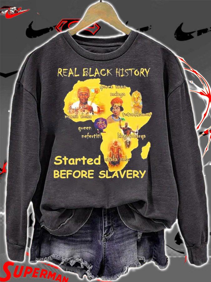Real black history started before slavery shirt sweatshirt