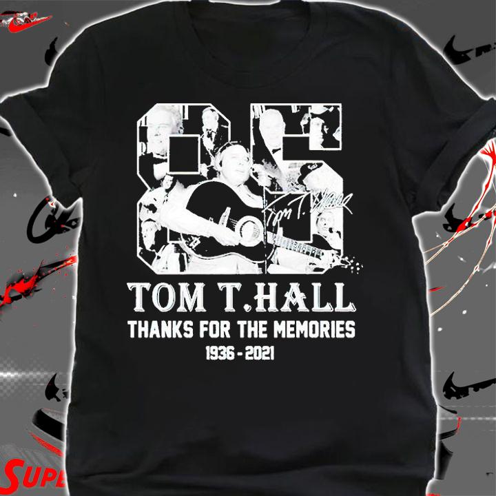 Tom T Hall 1936-2021 thanks for the memories signature T-shirt shirt