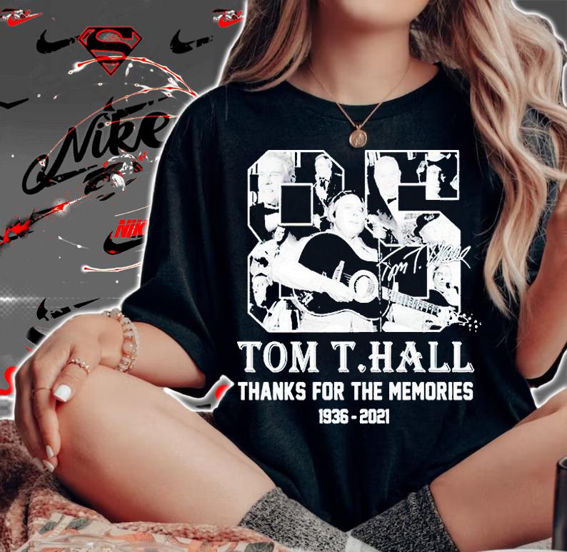 Tom T Hall 1936-2021 thanks for the memories signature T-shirt woman shirt