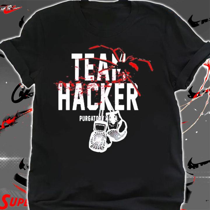 Team Hacker purgatory shirt shirt