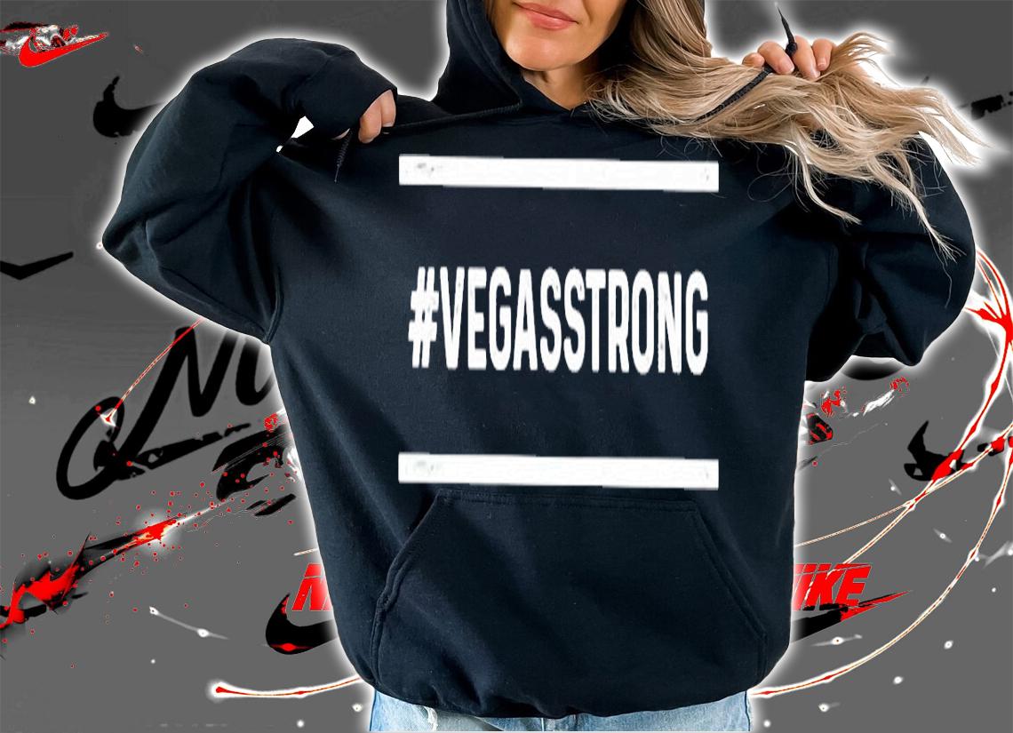 Vegas strong shirt, hoodie, sweater and tank top hoodie