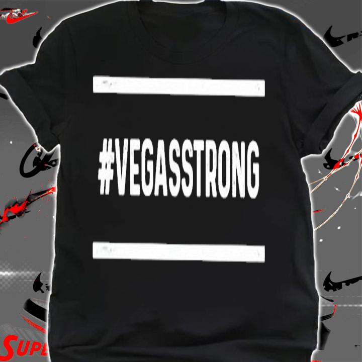 Vegas strong shirt, hoodie, sweater and tank top shirt