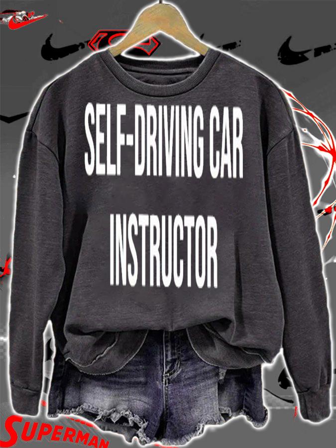 Self-Driving car Instructor shirt sweatshirt