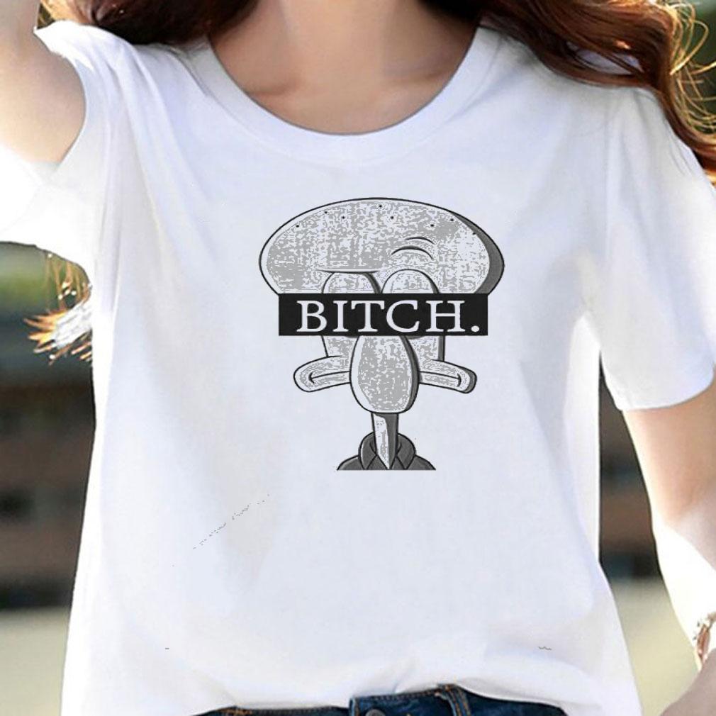 Squidward Bitch shirt, hoodie, sweater and tank top woman shirt