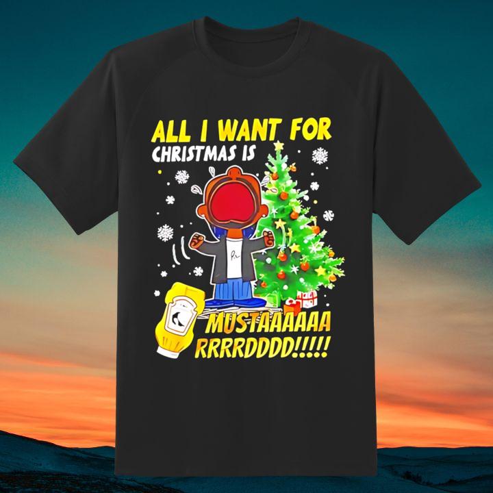 All I Want For Christmas Is Yellow Mustard And Kendrick Lamar Funny Shirt