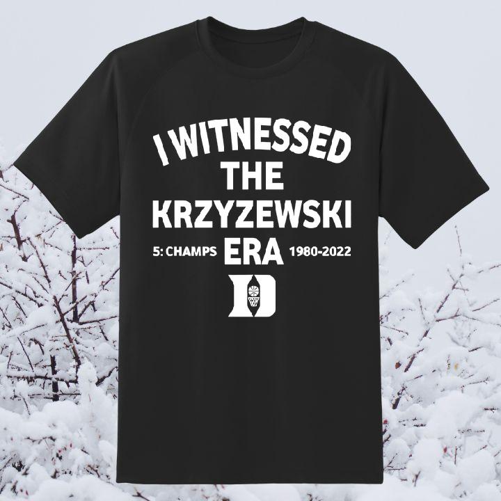 I Witnessed The Krzyzewski Champs Era 1980 2022 Duke Blue Devils Shirt