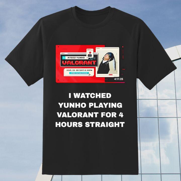 I Watched Yunho Playing Valorant For 4 Hours Straight Gamer Fan T-Shirt