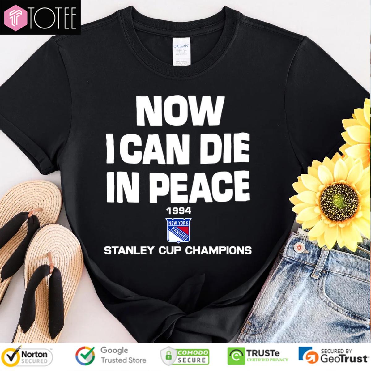 Rangers 1994 Stanley Cup Shirt: Now I Can Die In Peace - Shop Now!