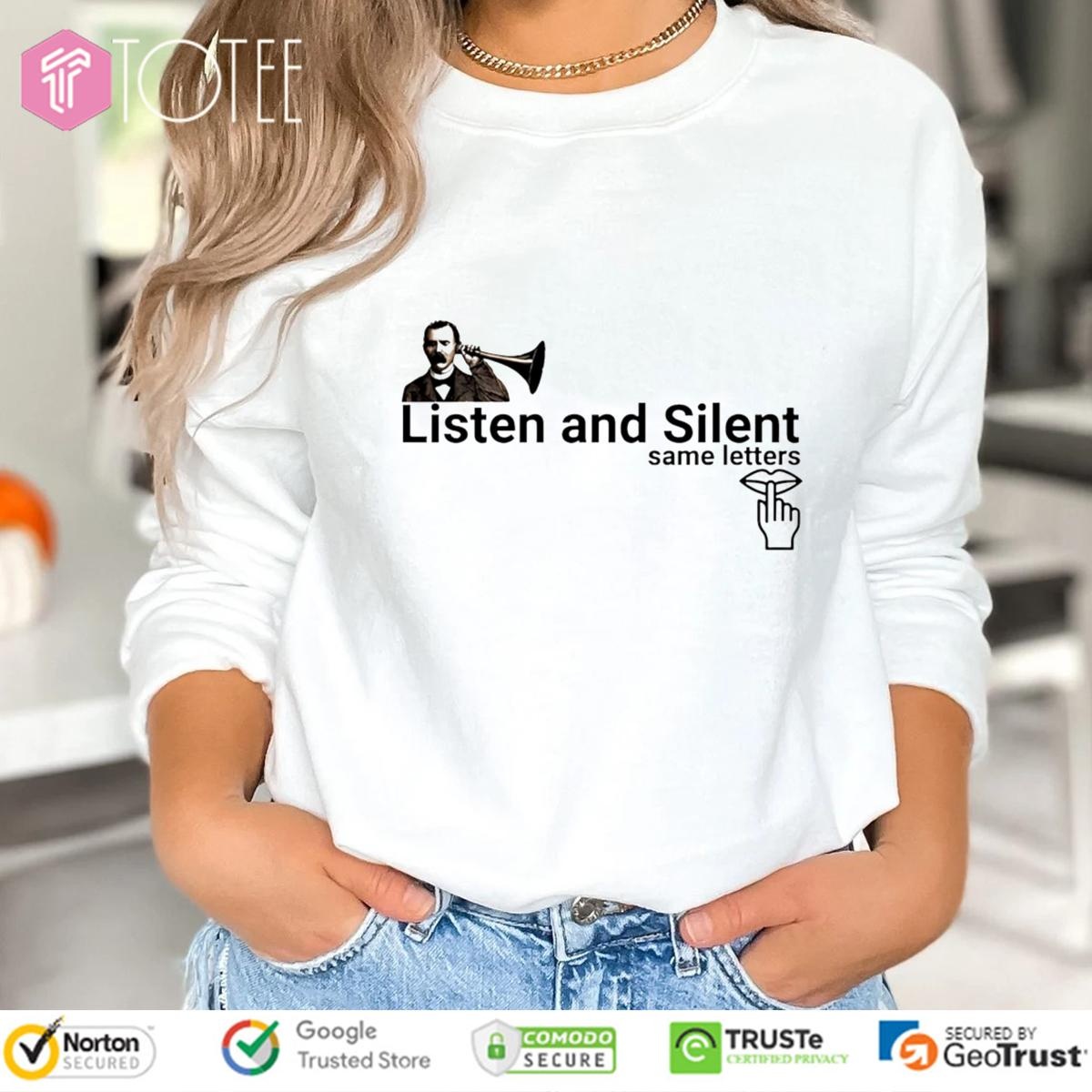 Listen And Silent Same Letters sweatshirt