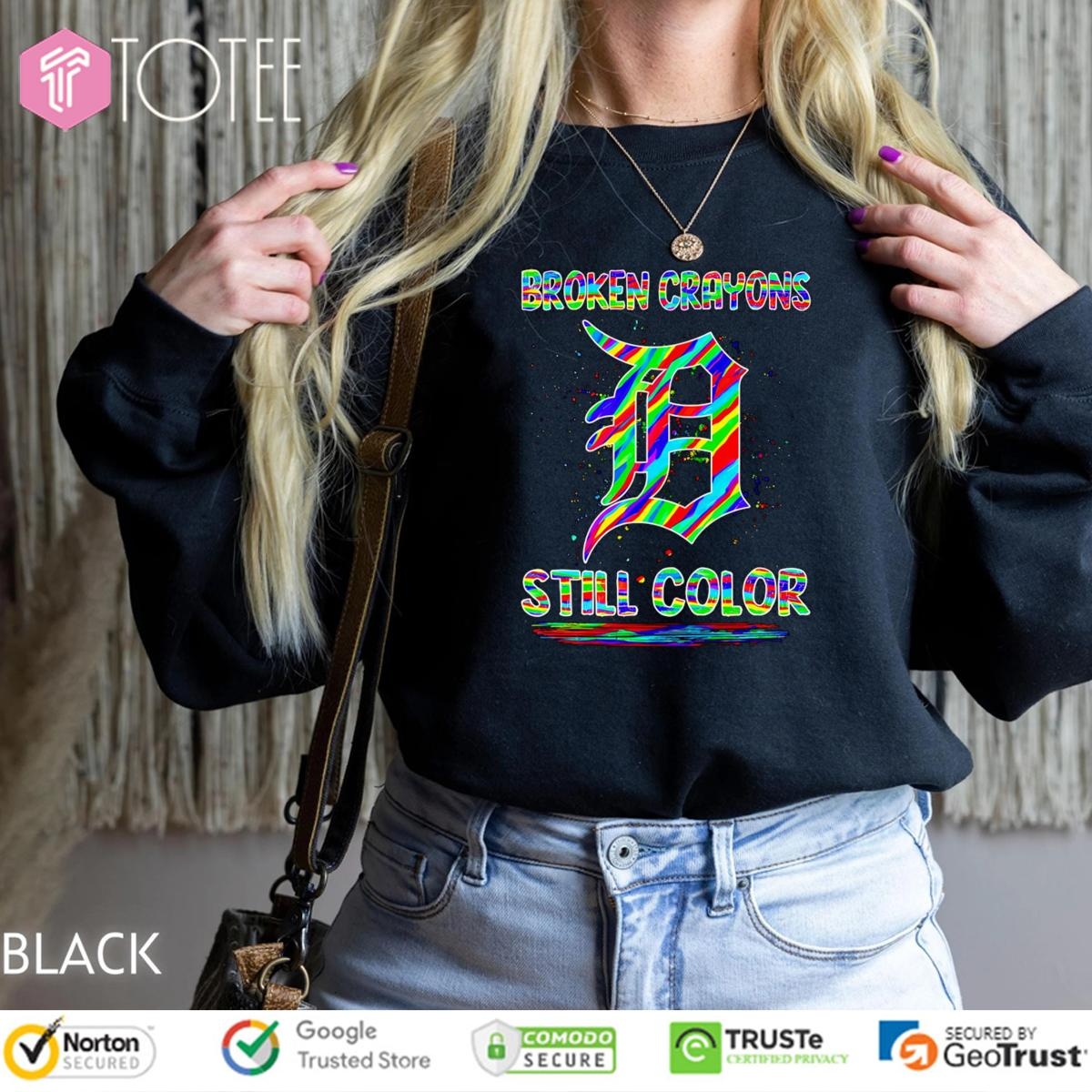 Detroit Tigers Broken Crayons Still Color sweatshirt