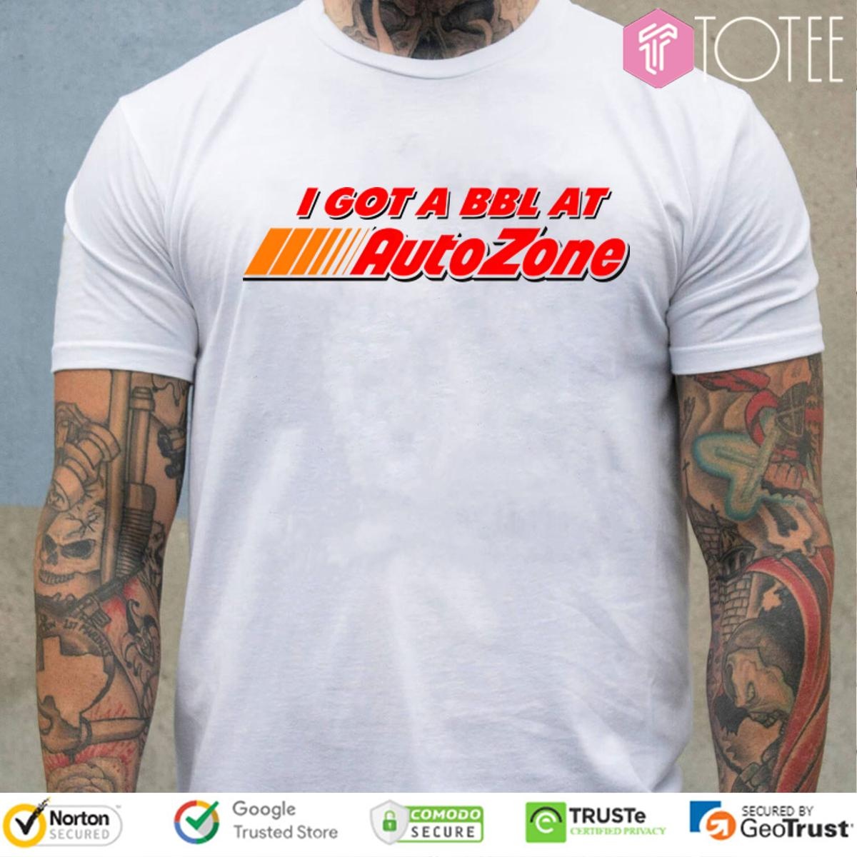 I Got A Bbl At Autozone Logo T-shirt