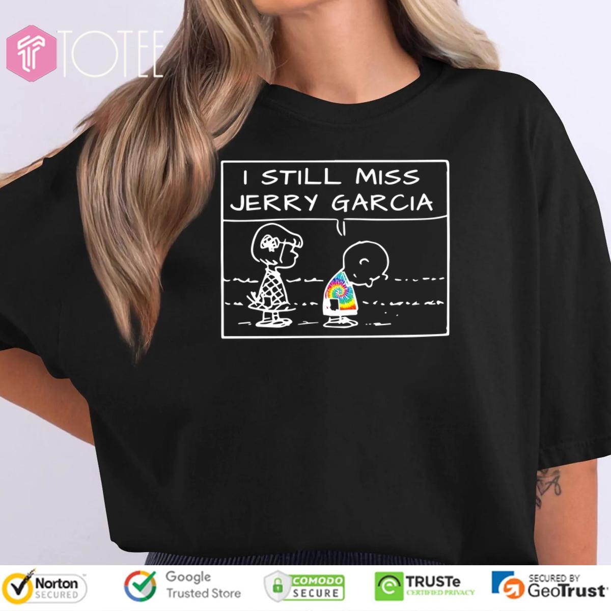 Snoppy I Still Miss Jerry Garcia Tie Dye T-shirt