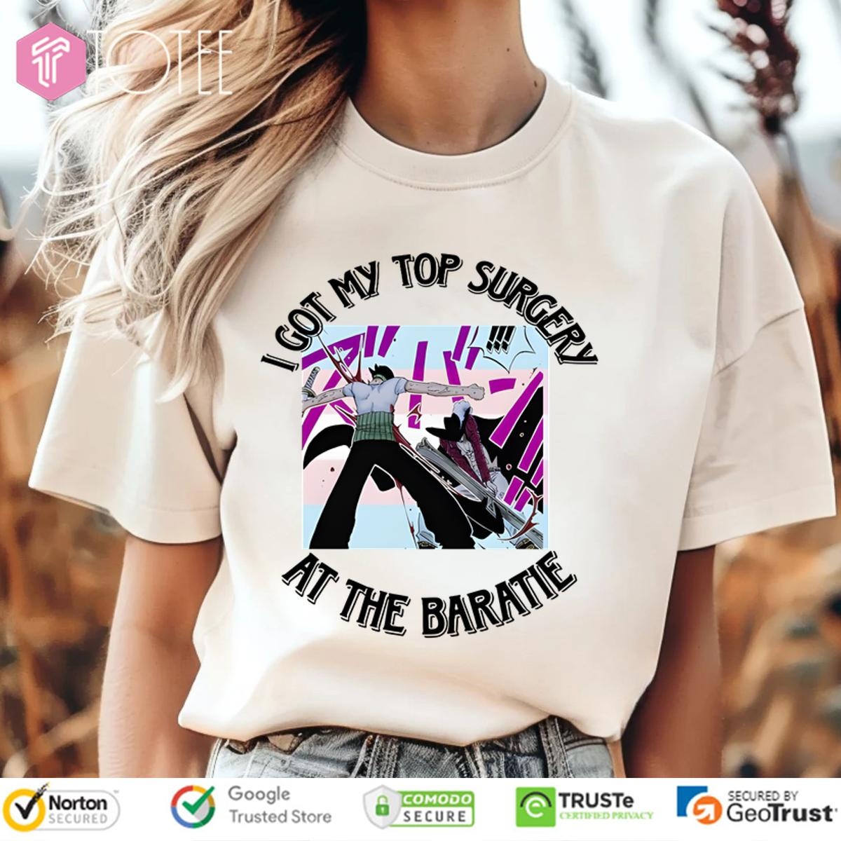 I Just Got My Top Surgery At The Baratie Anime T- T-shirt