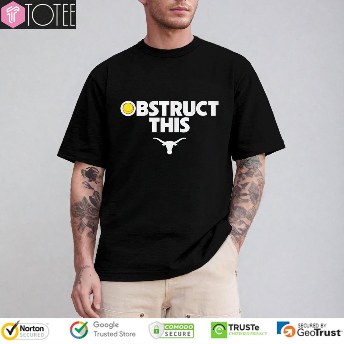 Obstruct This Texas Longhorns Softball T-shirt