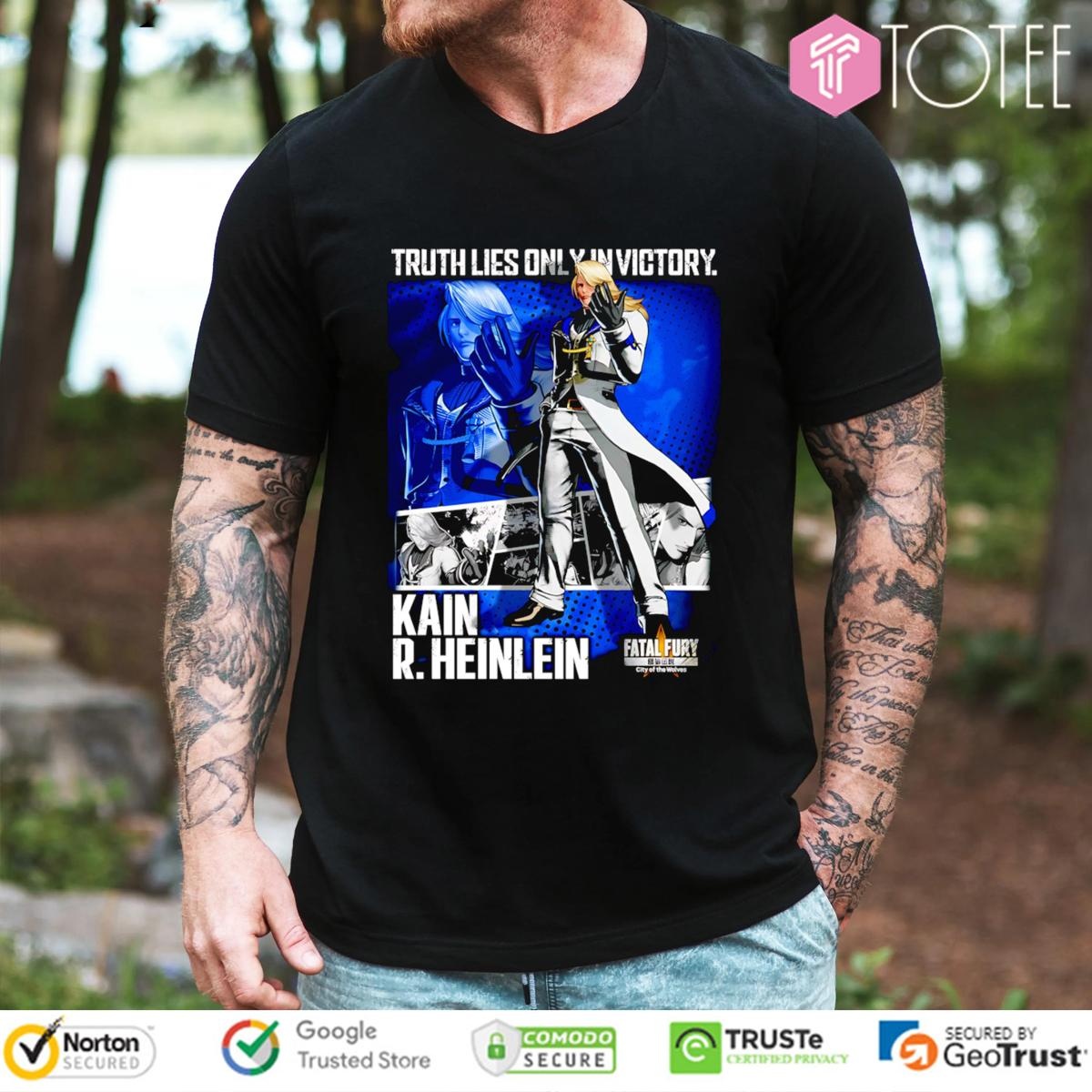 Truth Lies Only In Victory Kain R. Heinlein Fatal Fury T-shirt