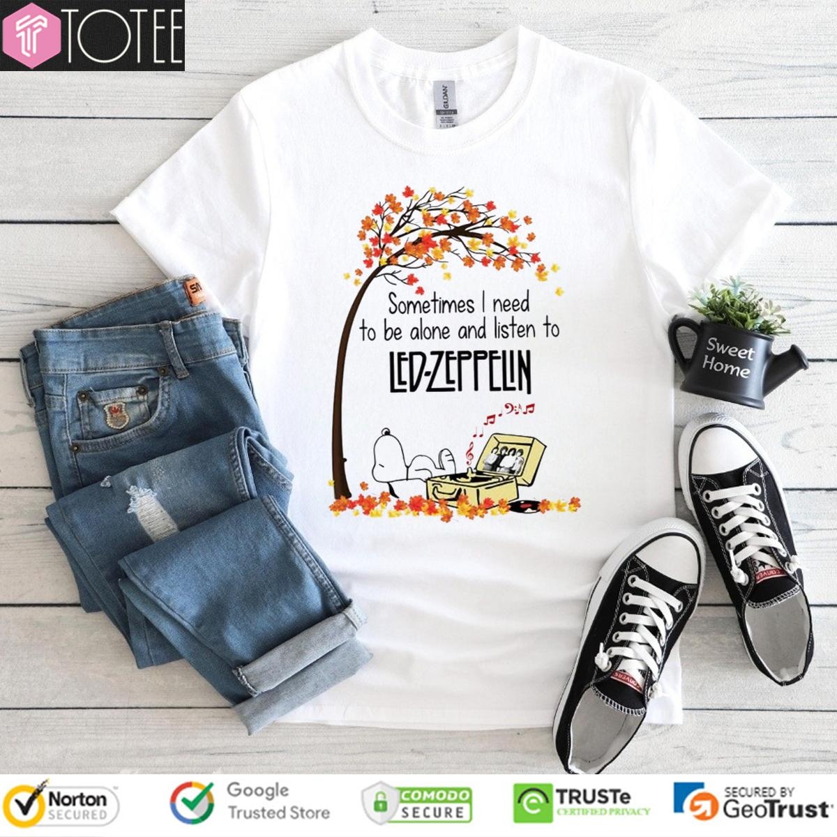 Sometimes I Need To Be Alone And Listen To Led Zeppelin Snoopy T-shirt