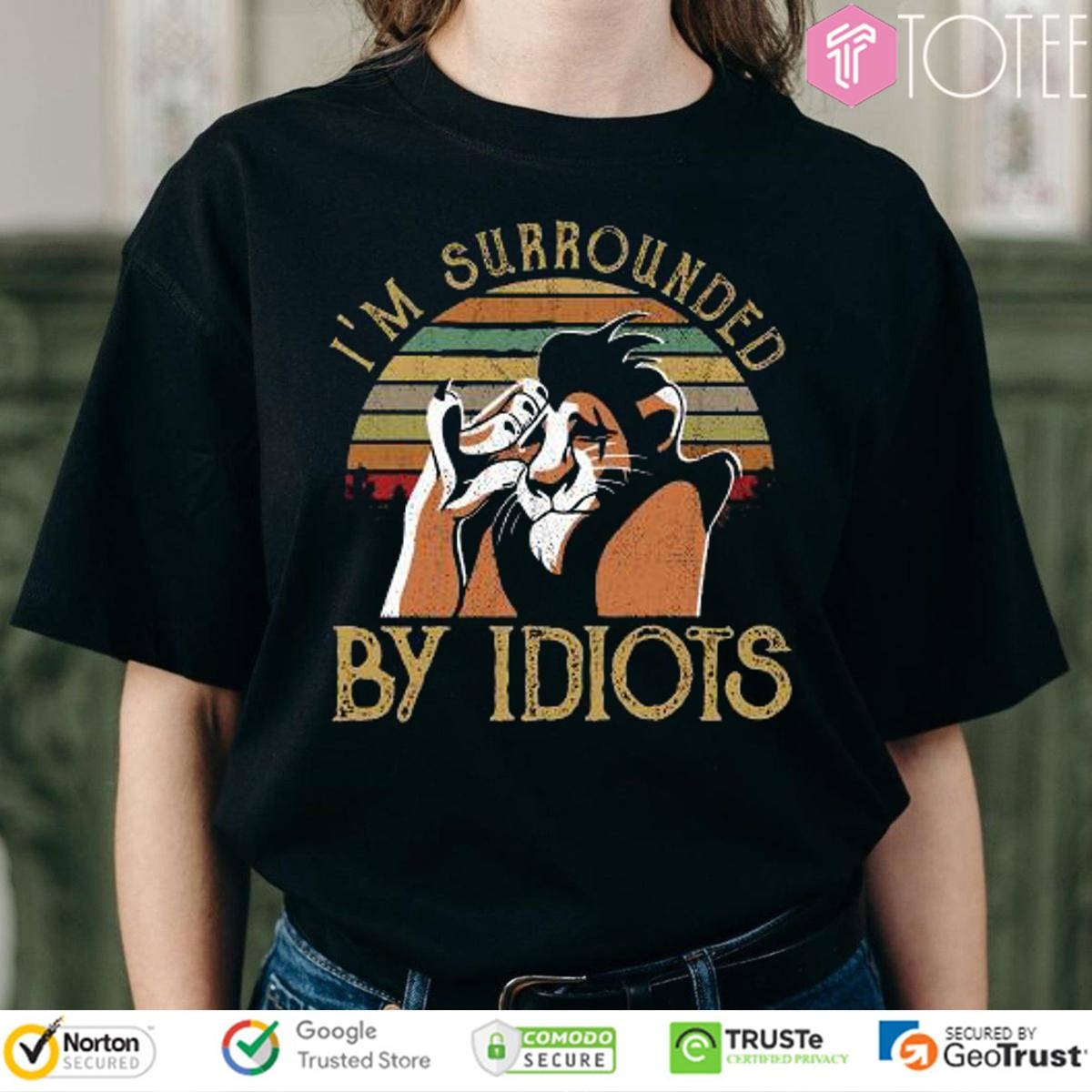 Scar The Lion King Im Surrounded By Idiots Vintage Sunset T-shirt