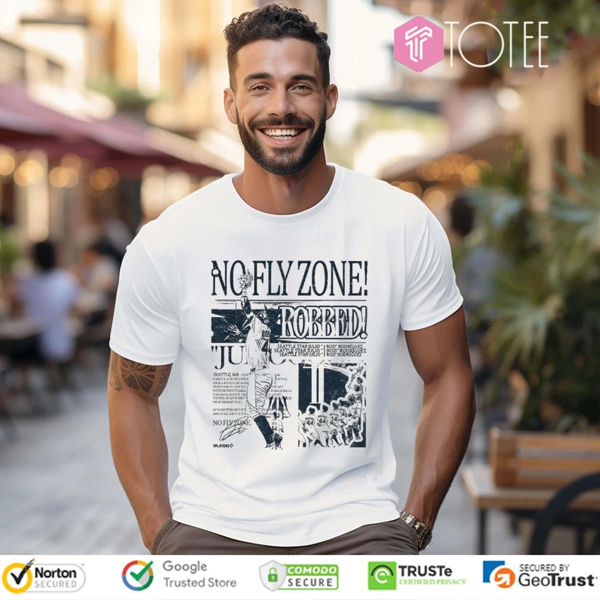 No Fly Zone Robbed Julio Rodriguez Seattle Mariners T-shirt