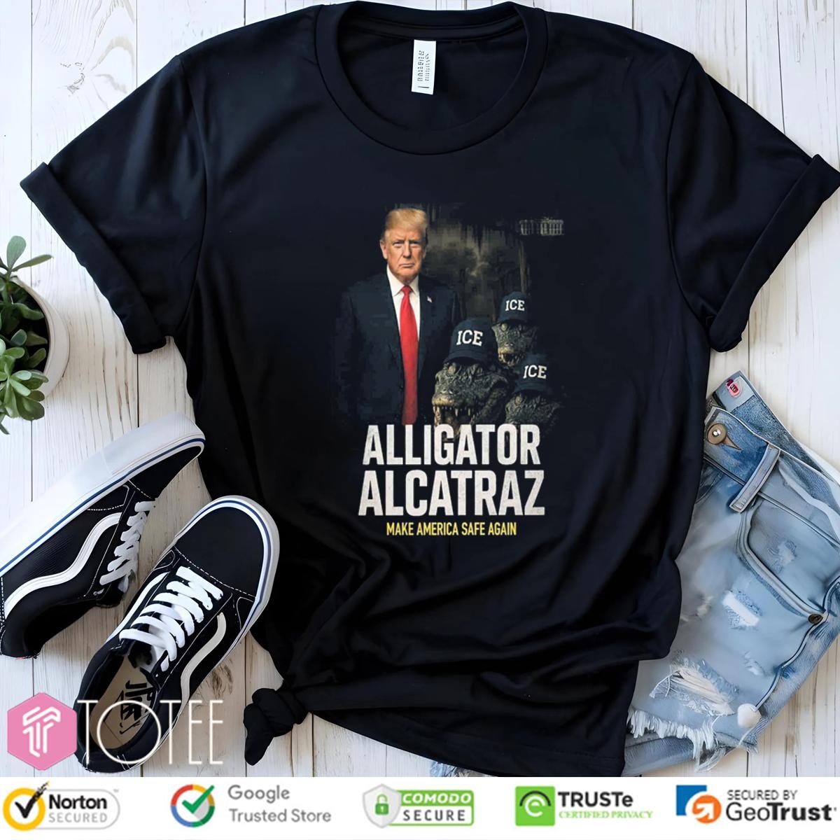 Trump Ice Alligator Alcatraz Make America Safe Again T-shirt